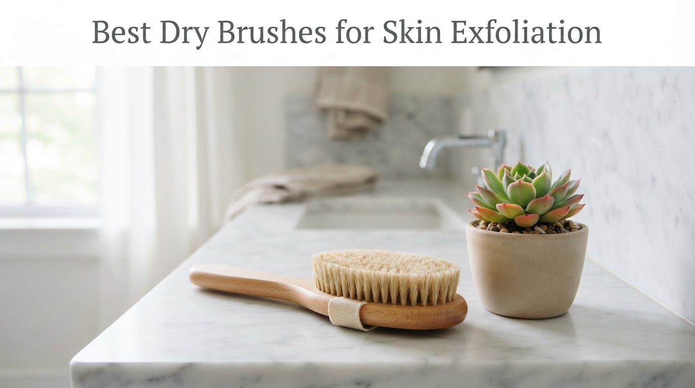 Best Dry Brushes for Skin Exfoliation