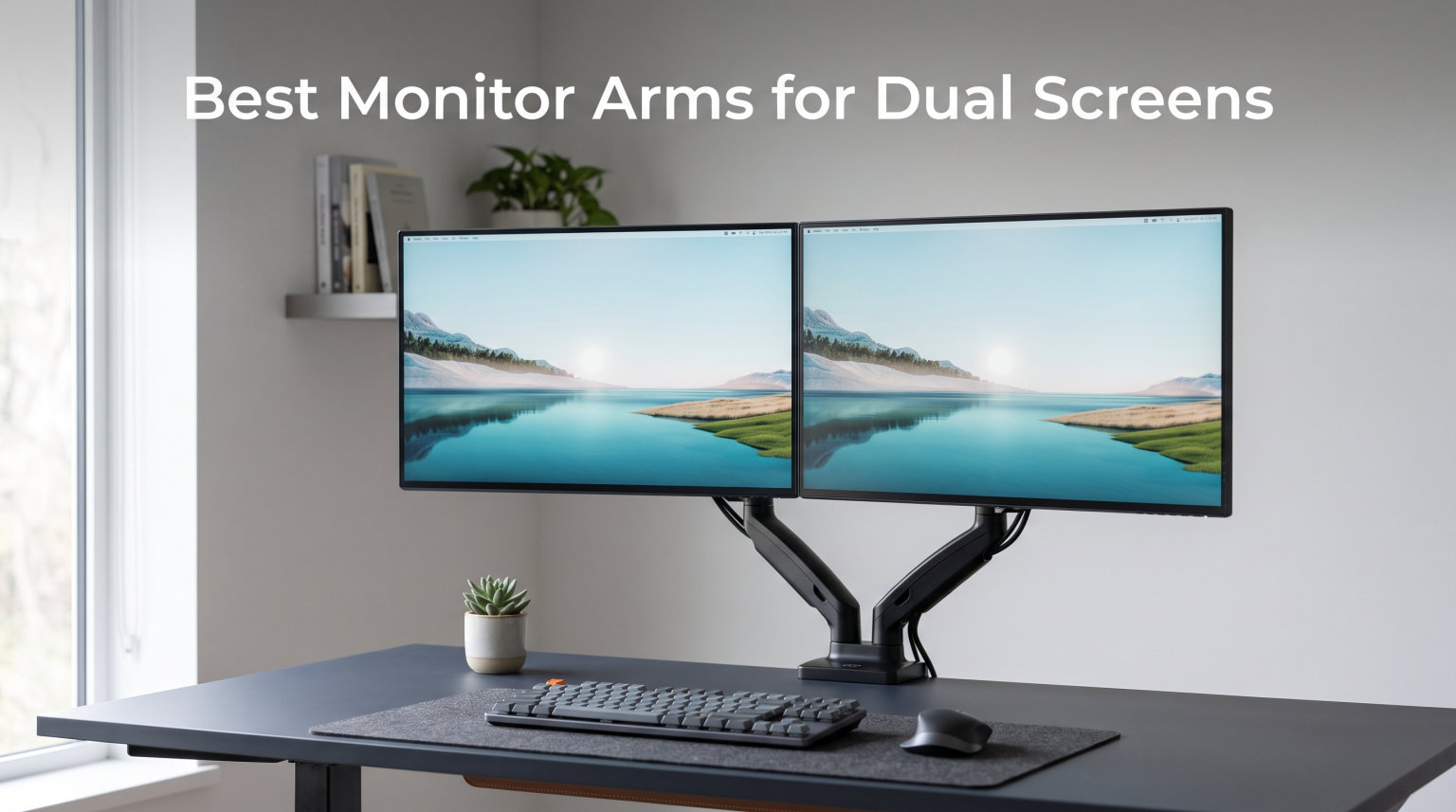Best Monitor Arms for Dual Screens