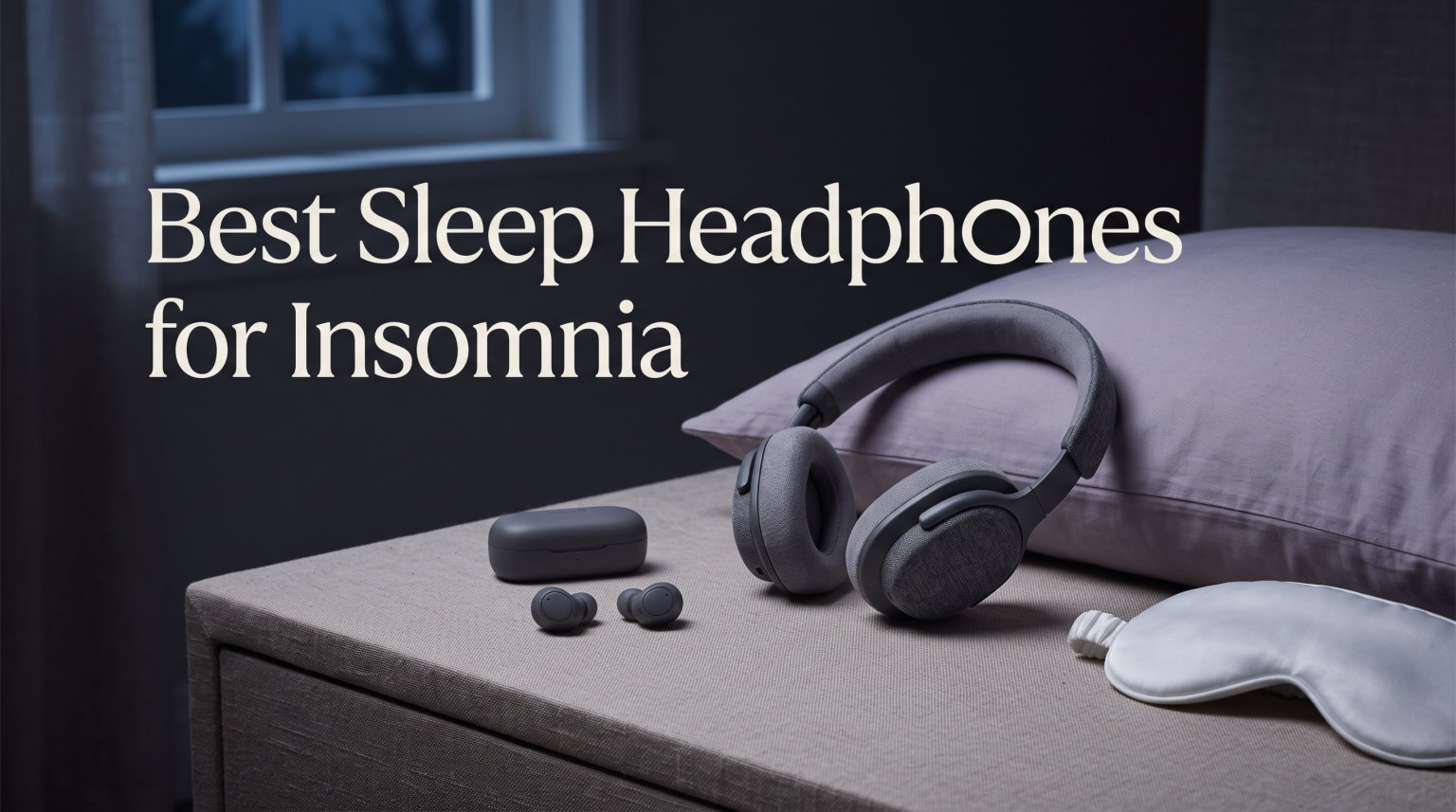 Best Sleep Headphones for Insomnia