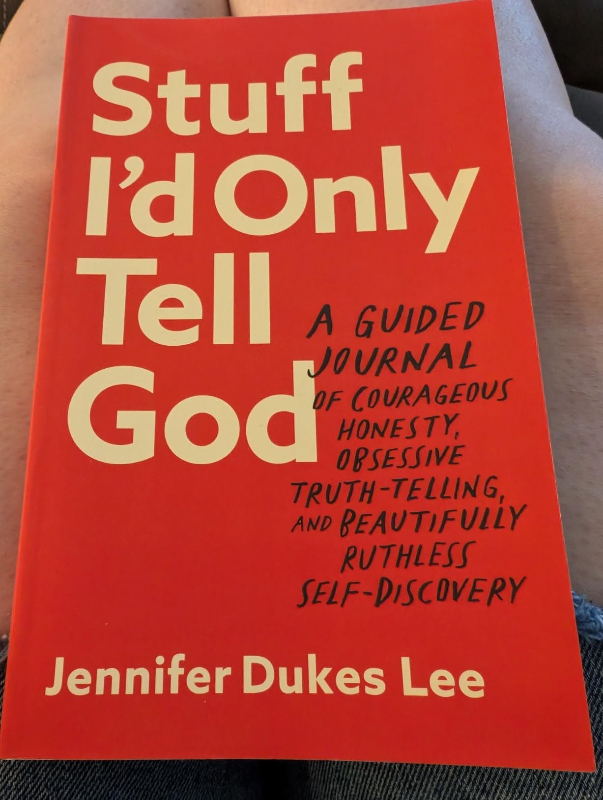 Stuff I'd Only Tell God: A Guided Journal of Courageous Honesty, Obsessive Truth-Telling, and Beautifully Ruthless Self-Discovery (Creative Self-Care for Women, Men + Teens with Prompts, Lists + More) customer photo 2