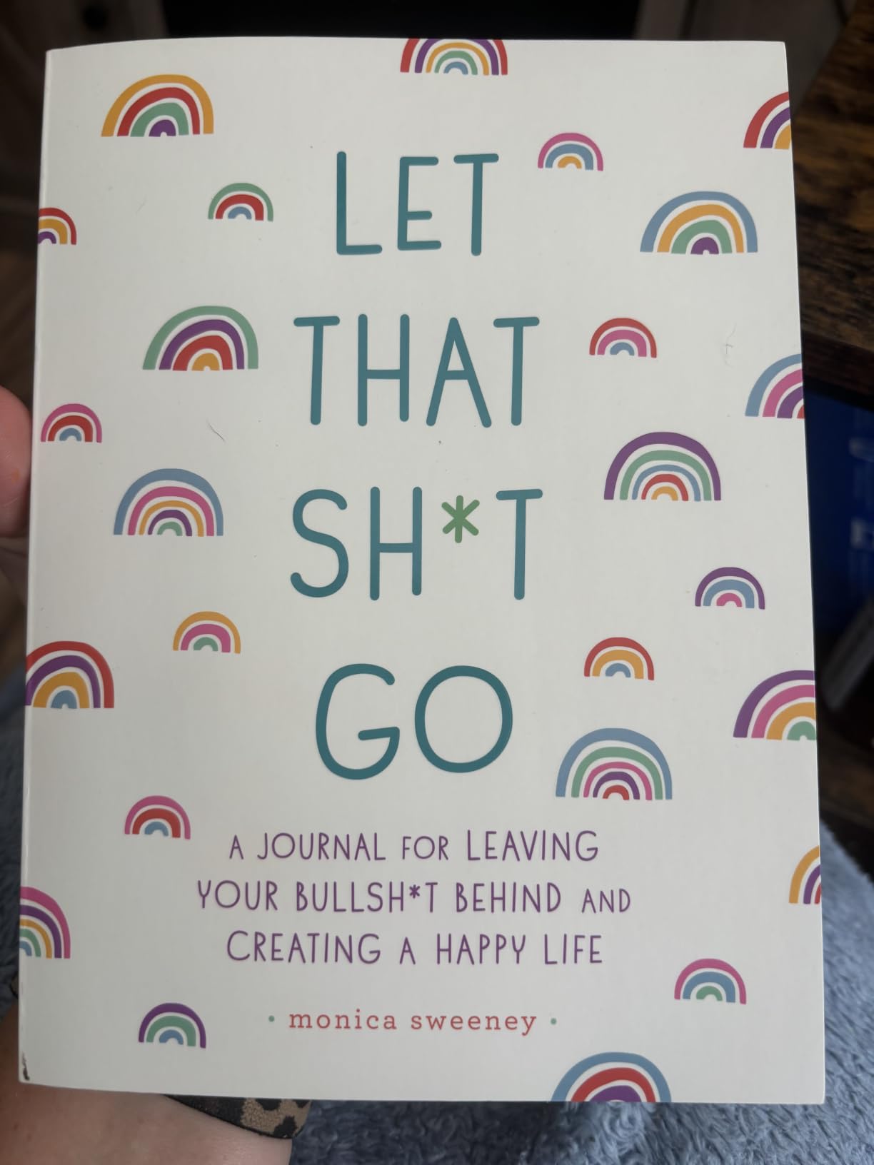Let That Sh*t Go: A Journal for Leaving Your Bullsh*t Behind and Creating a Happy Life customer photo 2
