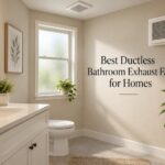 Best Ductless Bathroom Exhaust Fans for Homes