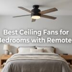 Best Ceiling Fans for Bedrooms with Remotes