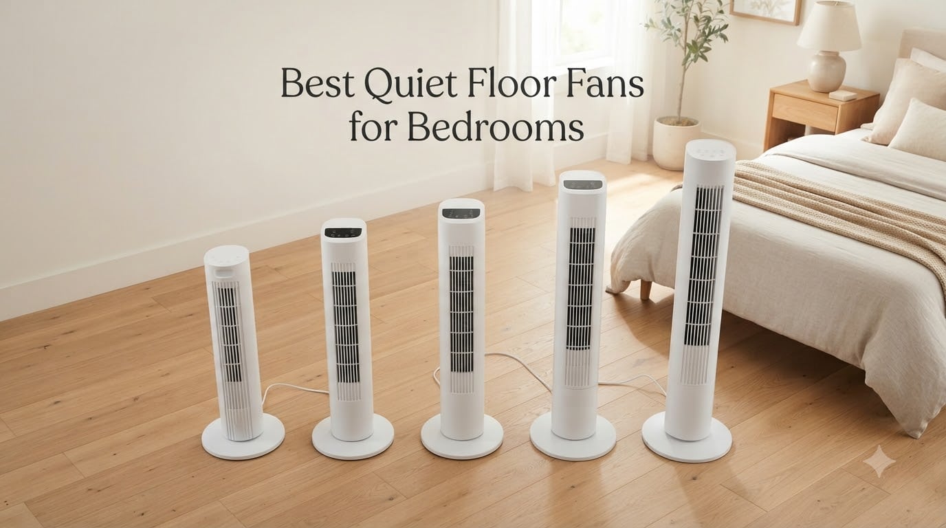 Best Quiet Floor Fans for Bedrooms