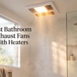 Best Bathroom Exhaust Fans with Heaters