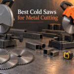 Best Cold Saws for Metal Cutting