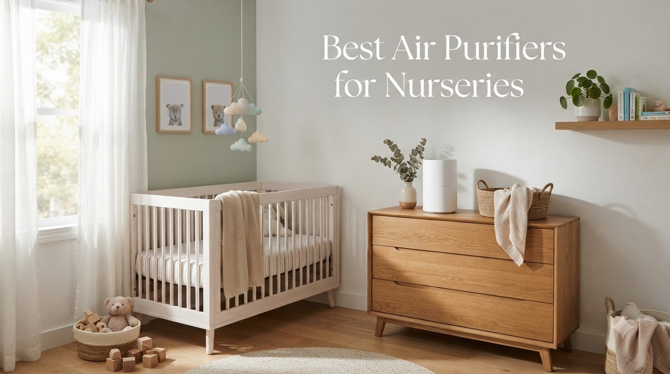 Best Air Purifiers for Nurseries