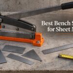 Best Bench Shears for Sheet Metal