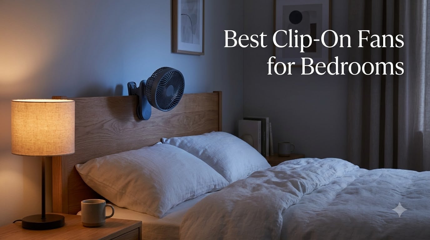 Best Clip-On Fans for Bedrooms