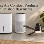 Best Air Comfort Products for Finished Basements
