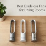 Best Bladeless Fans for Living Rooms