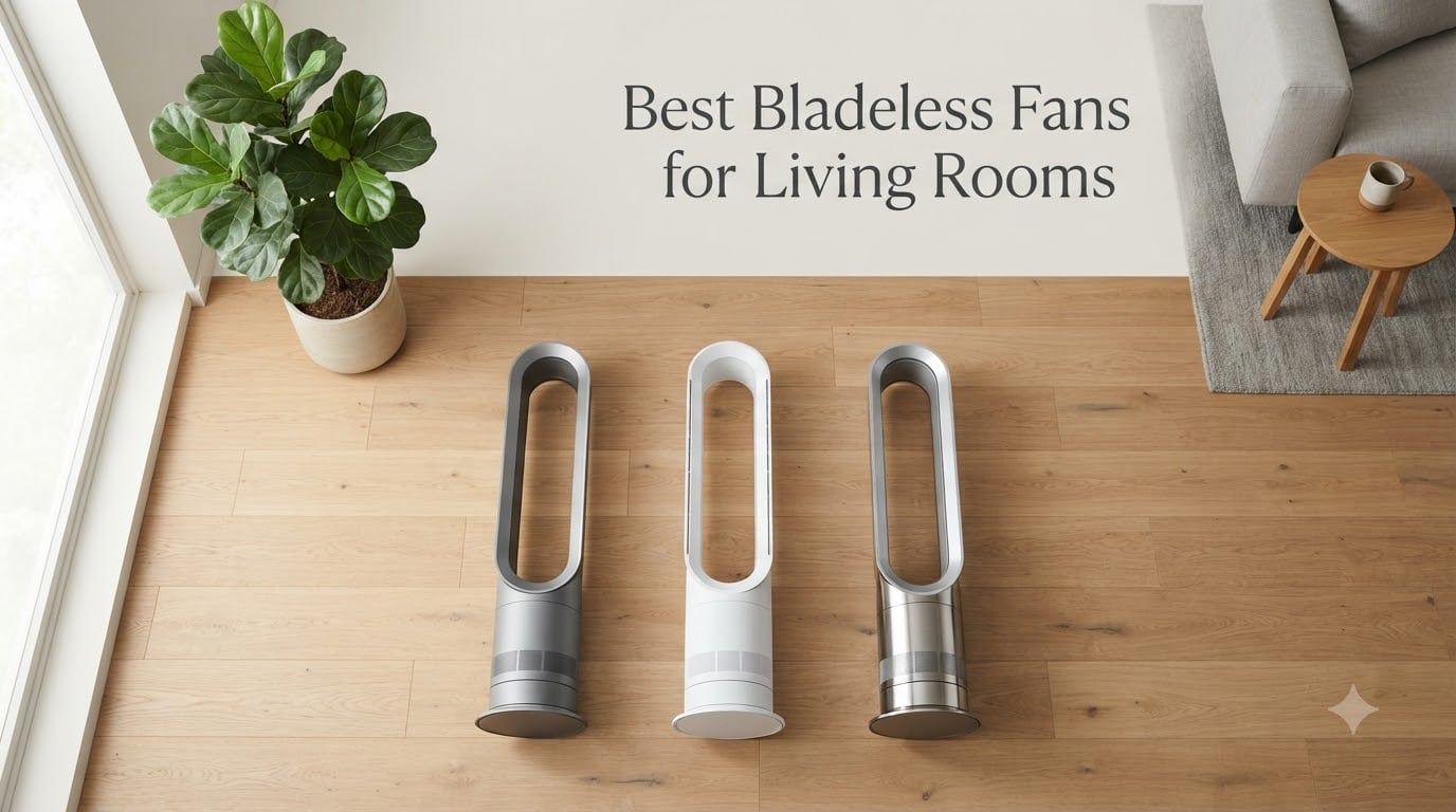 Best Bladeless Fans for Living Rooms