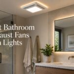 Best Bathroom Exhaust Fans with Lights