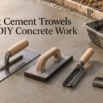 Best Cement Trowels for DIY Concrete Work