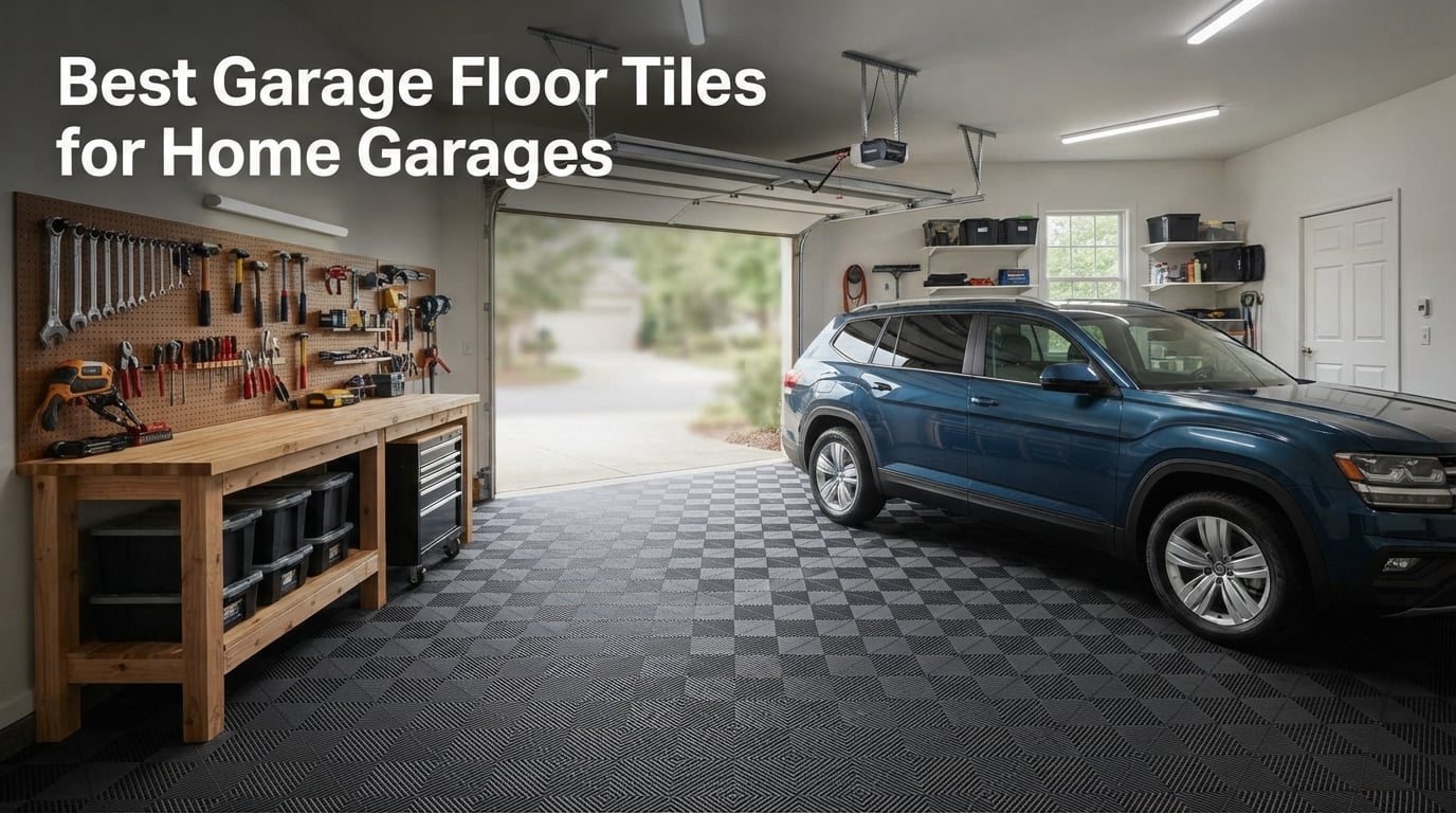 Best Garage Floor Tiles for Home Garages