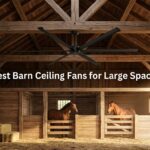 Best Barn Ceiling Fans for Large Spaces