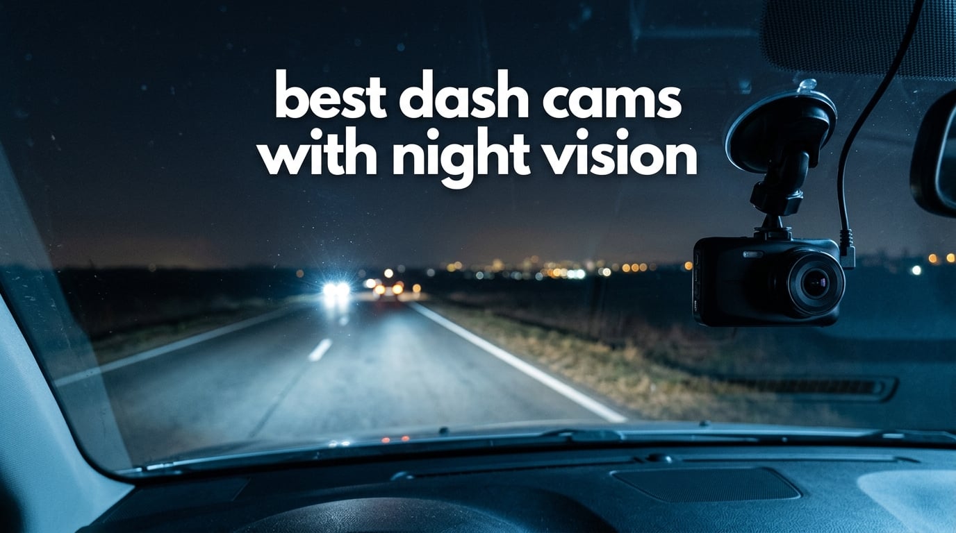 best dash cams with night vision